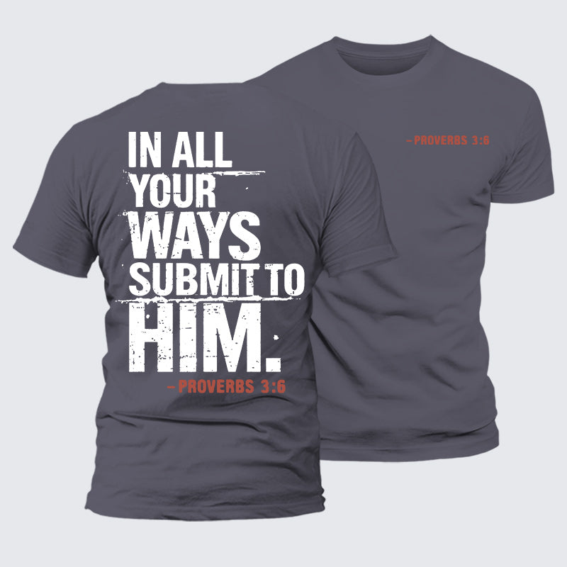 Luxe Mercerized Cotton Tee - In All Your Ways Submit To Him