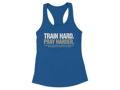 Train Hard Pray Harder Racerback Tank