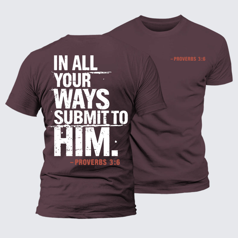 Luxe Mercerized Cotton Tee - In All Your Ways Submit To Him