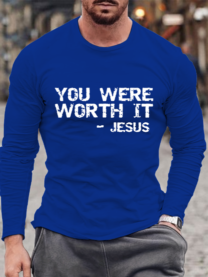 Bold Christian Evangelism Gift You Were Worth it - Jesus  Cotton Long Sleeve T-Shirt