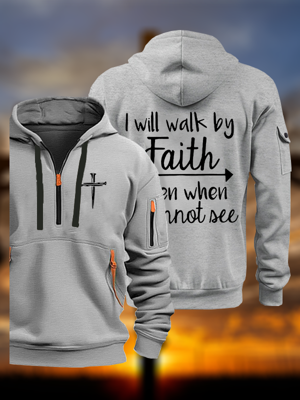 I Will Walk By Faith Jesus God Christian Zipper Hoodies