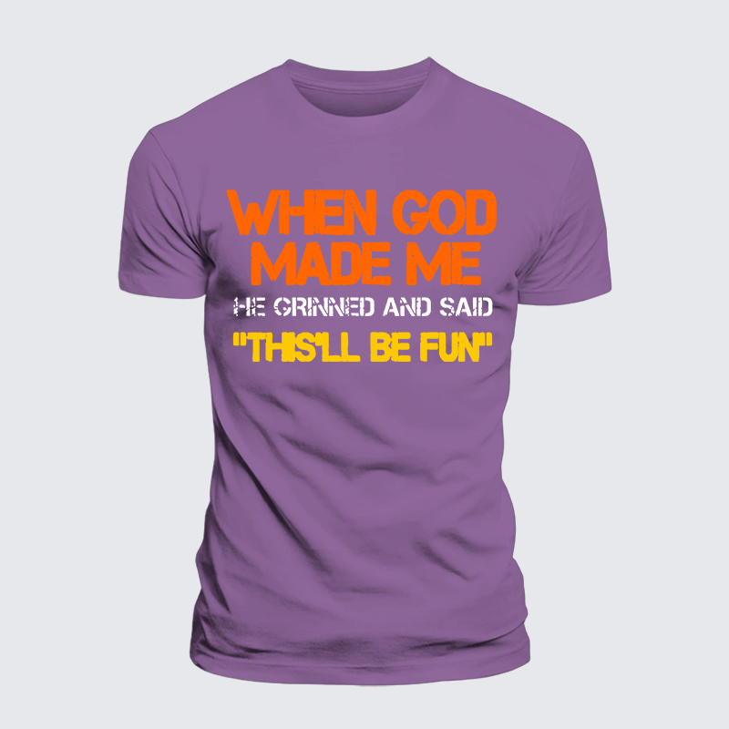 Luxe Mercerized Cotton Tee - When God Made Me He Grinned And Said