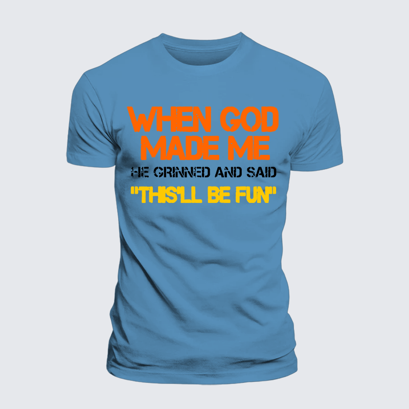 Luxe Mercerized Cotton Tee - When God Made Me He Grinned And Said