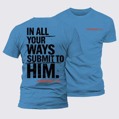 Luxe Mercerized Cotton Tee - In All Your Ways Submit To Him