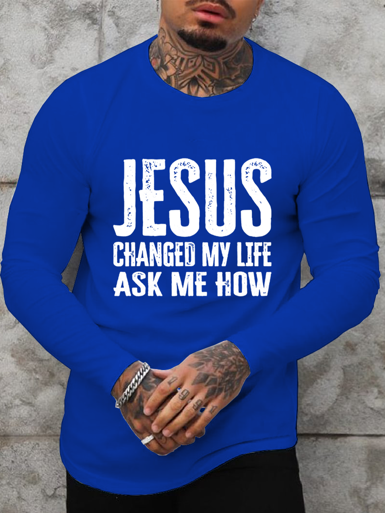 Jesus Changed My Life Cotton Long Sleeve T-Shirt