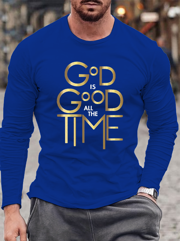 God Is Good All The Time Christian Long Sleeve T-Shirt