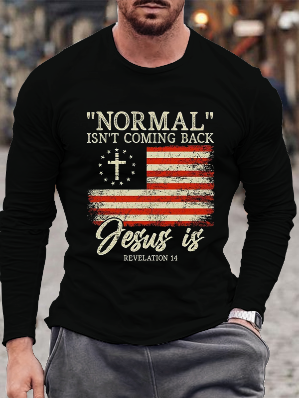 Normal Isn't Coming Back, Jesus is with Flag Cotton Long Sleeve T-Shirt