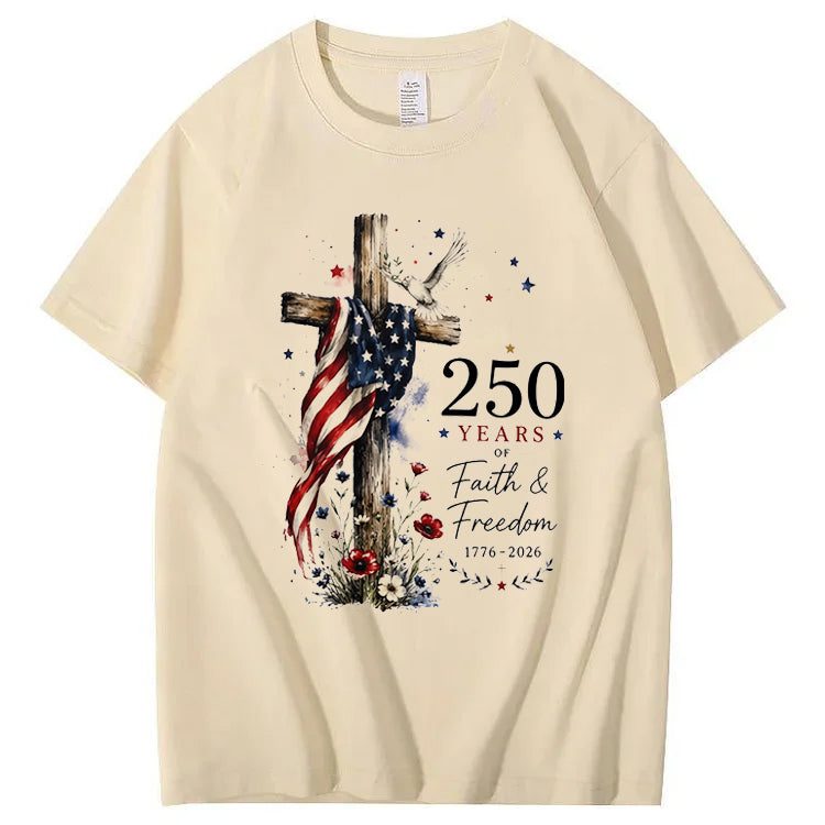 250 Years Faith and Freedom 1776-2026 US Flag Christian CROS T shirt