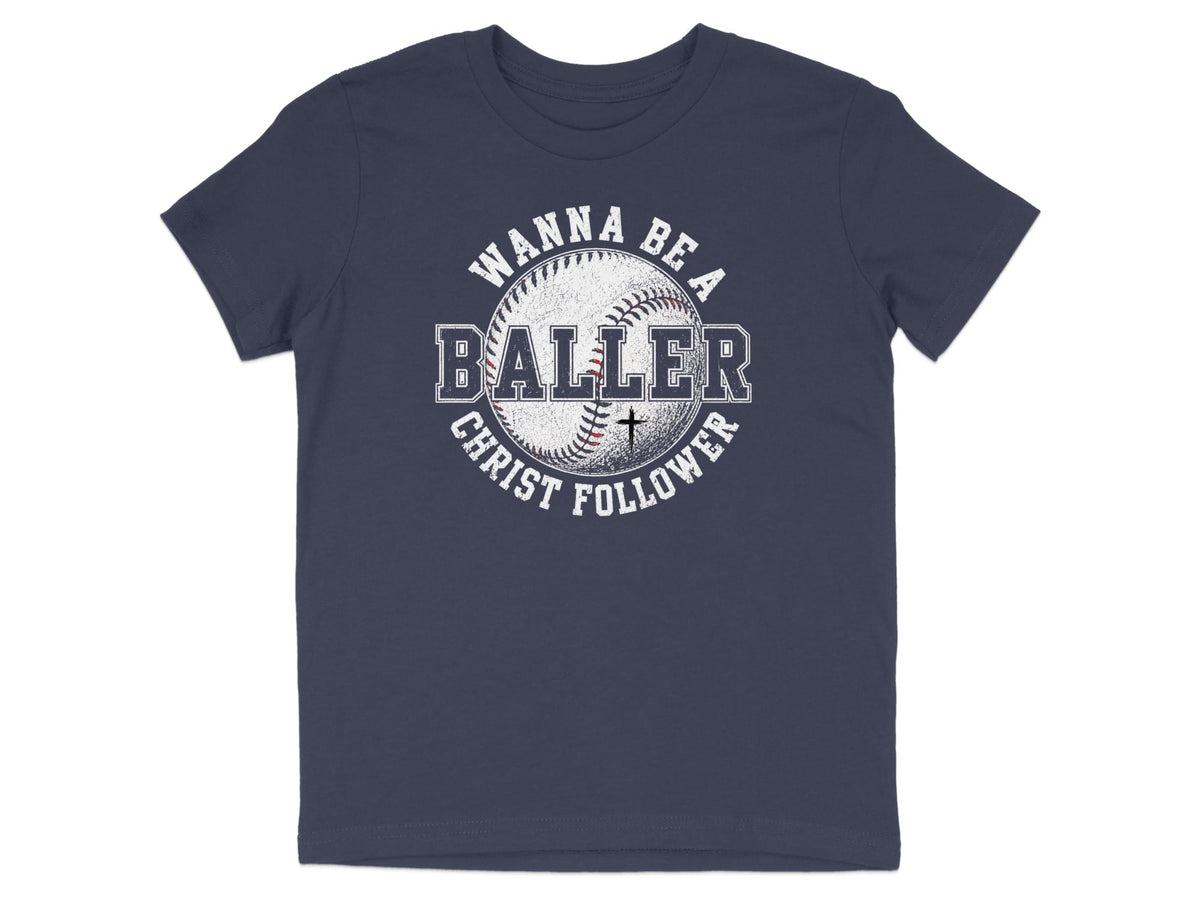 Wanna Be a Baller Christ Follower Youth T-Shirt