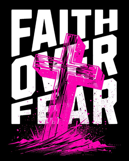 Faith over Fear, Christian T-Shirt
