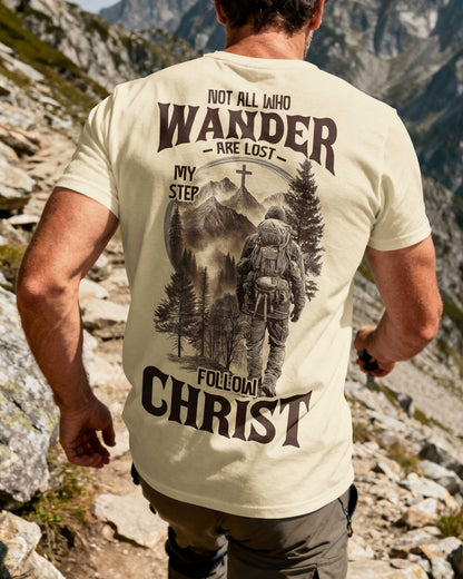 Not All Who Wander Are Lost T-Shirt