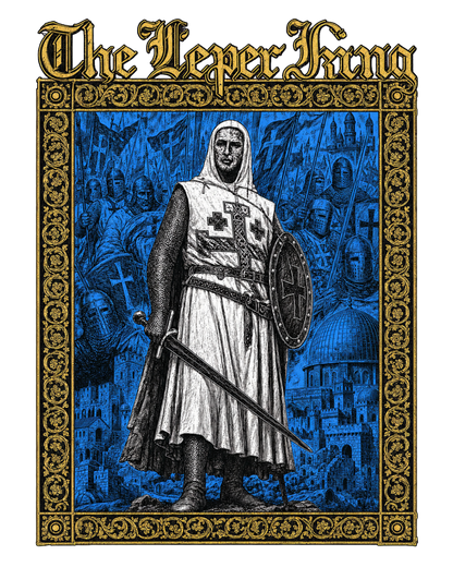 Baldwin IV - The Leper King