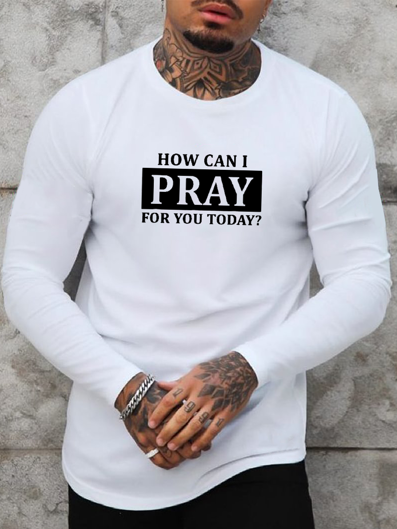 Christian Prayer For You Jesus or Faith How Can I Pray Long Sleeve T-Shirt