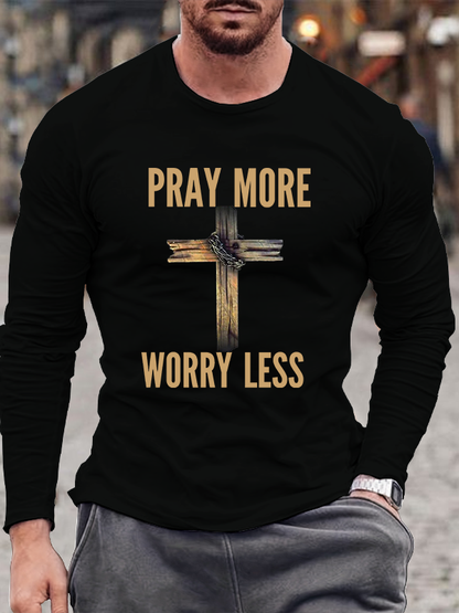 Pray More Worry Less Christian Cotton Long Sleeve T-Shirt