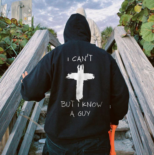 I Can't But I Know A Guy Printed Men's Hoodie