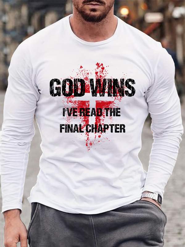 God Wins I've Read the Final Chapter Long Sleeve