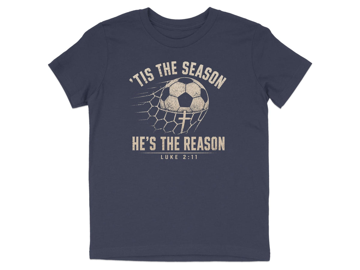'Tis The Season He's The Reason - Soccer Youth T-Shirt