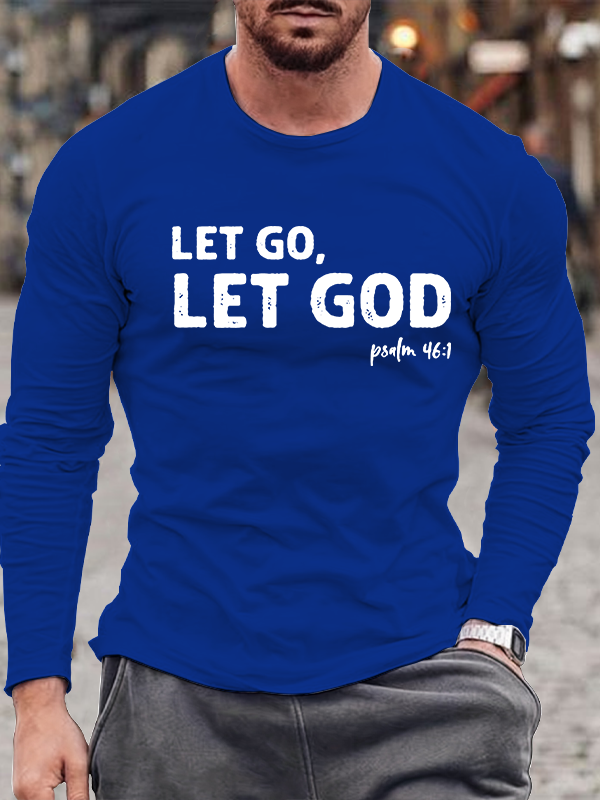 Let God, Let Go Jesus God  Christian Cotton Long Sleeve T-Shirt