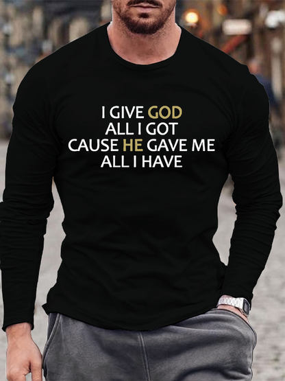 I Give God All I Got Jesus God Christian Cotton Long Sleeve T-Shirt