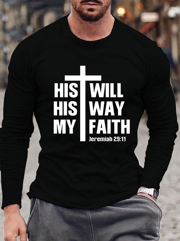 His Will His Way My Faith Jeremiah 29:11 Jesus God Christian Cotton Long Sleeve T-Shirt