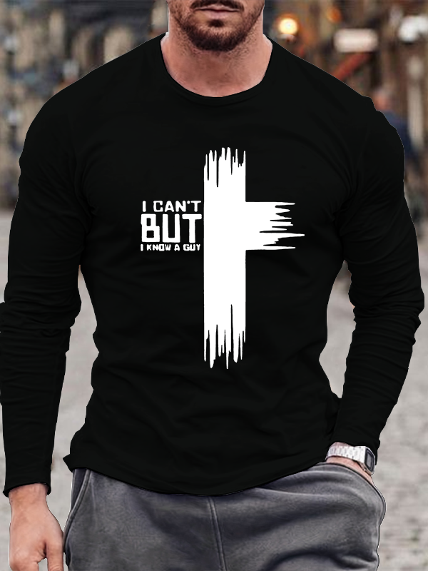 I Can't But I Know A Guy  Jesus God Christian Cotton Long Sleeve T-Shirt