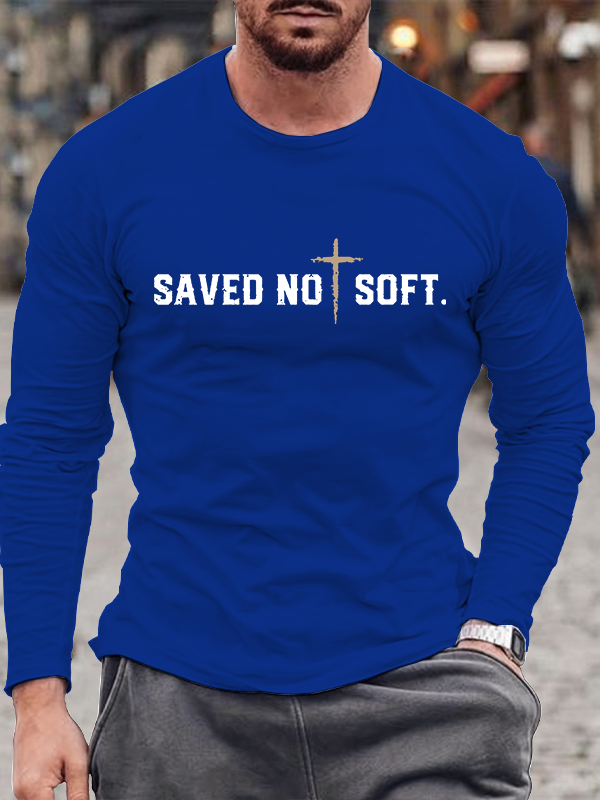 Saved Not Soft Jesus God Christian Cotton Long Sleeve T-Shirt