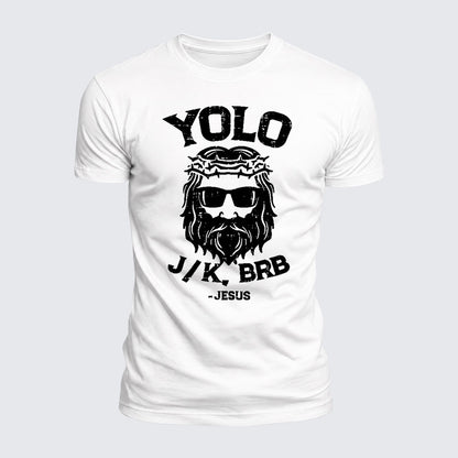 Luxe Mercerized Cotton Tee -  Yolo Jk Brb Jesus