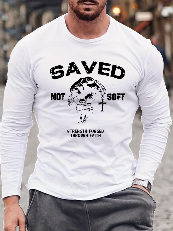 Saved Not Soft  Jesus God Christian Cotton Long Sleeve T-Shirt