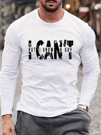 I Can't But I Know A Guy Jesus God  Christian Cotton Long Sleeve T-Shirt