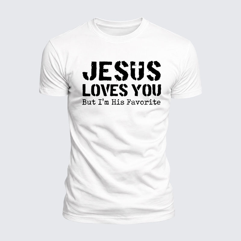 Luxe Mercerized Cotton Tee - Jesus Loves You, But I'm His Favorite