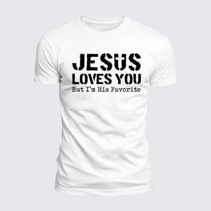 Luxe Mercerized Cotton Tee - Jesus Loves You, But I'm His Favorite