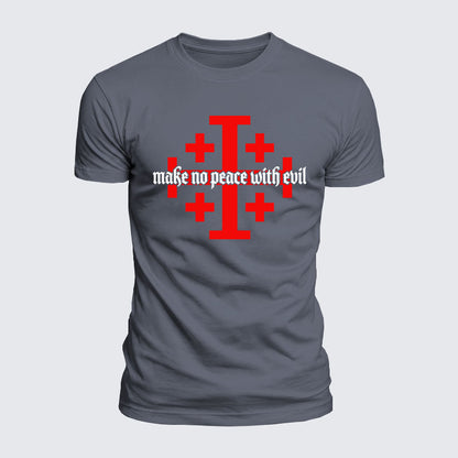 Luxe Mercerized Cotton Tee -  Make No Peace with Evil Knight Templar Jerusalem Cross