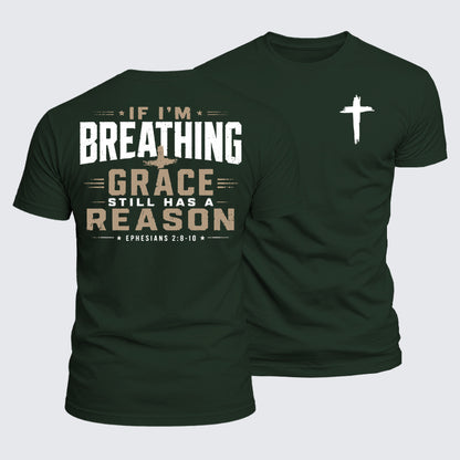 Luxe Mercerized Cotton Tee - If I'm Breathing Grace StillHas a Reason
