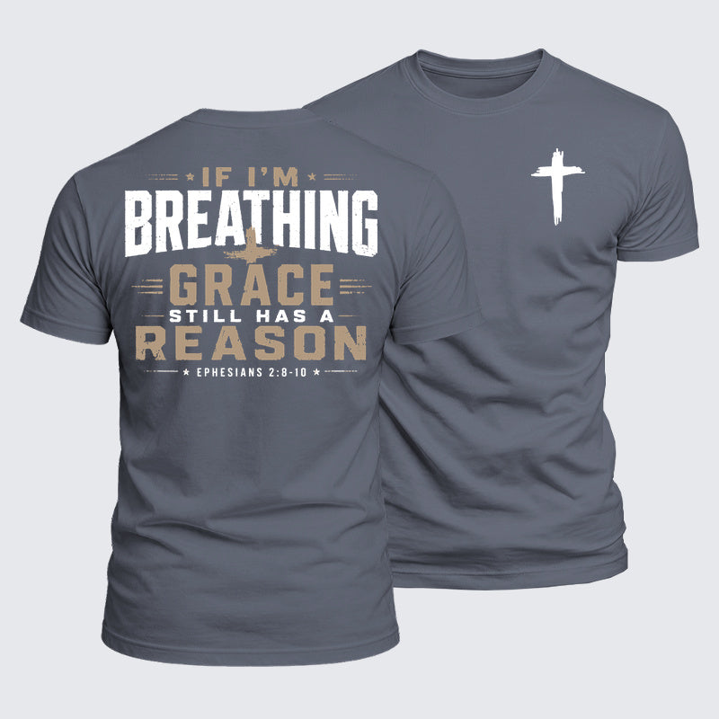 Luxe Mercerized Cotton Tee - If I'm Breathing Grace StillHas a Reason