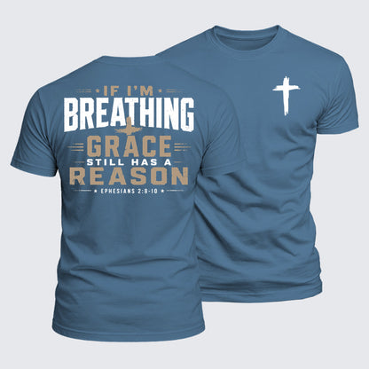 Luxe Mercerized Cotton Tee - If I'm Breathing Grace StillHas a Reason