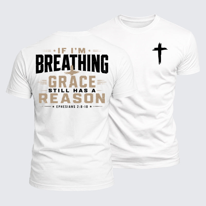 Luxe Mercerized Cotton Tee - If I'm Breathing Grace StillHas a Reason