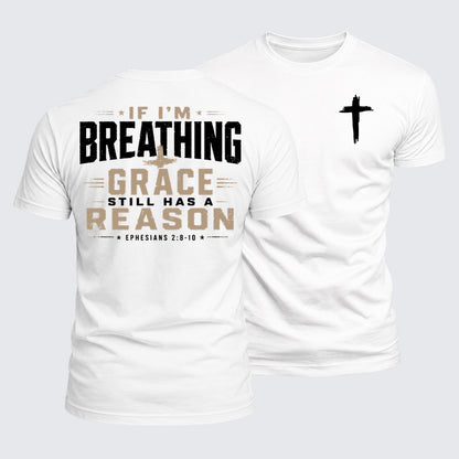 Luxe Mercerized Cotton Tee - If I'm Breathing Grace StillHas a Reason