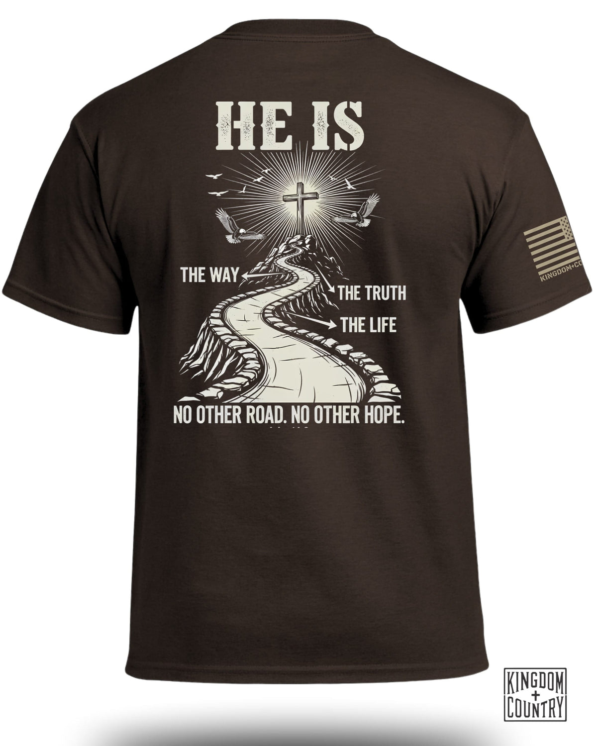 He Is The Way - The Truth - The Life T-Shirt