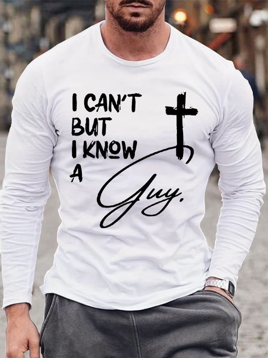 I Can't But I Know A Guy  Cotton Long Sleeve T-Shirt