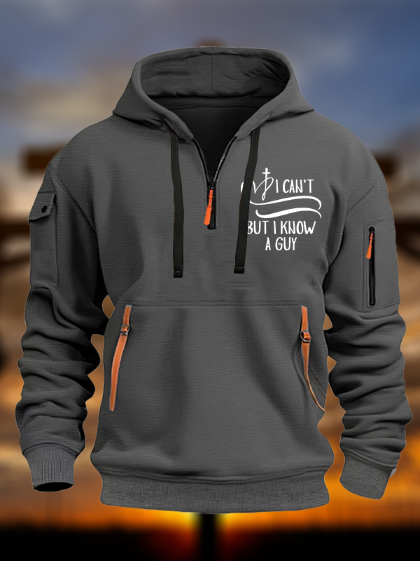 I Can't But I Know A Guy Jesus God Christian Zipper Hoodies