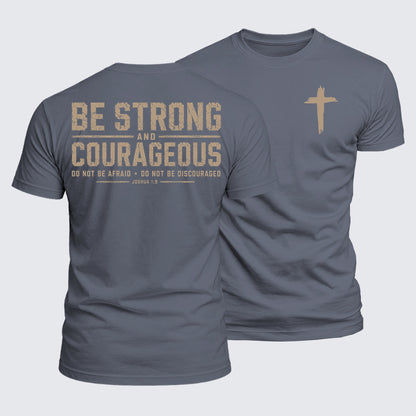 Luxe Mercerized Cotton Tee - Be Strong And Courageous Joshua 1:9