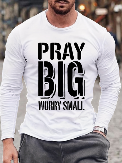 Pray Big Worry Small Christian Cotton Long Sleeve T-Shirt