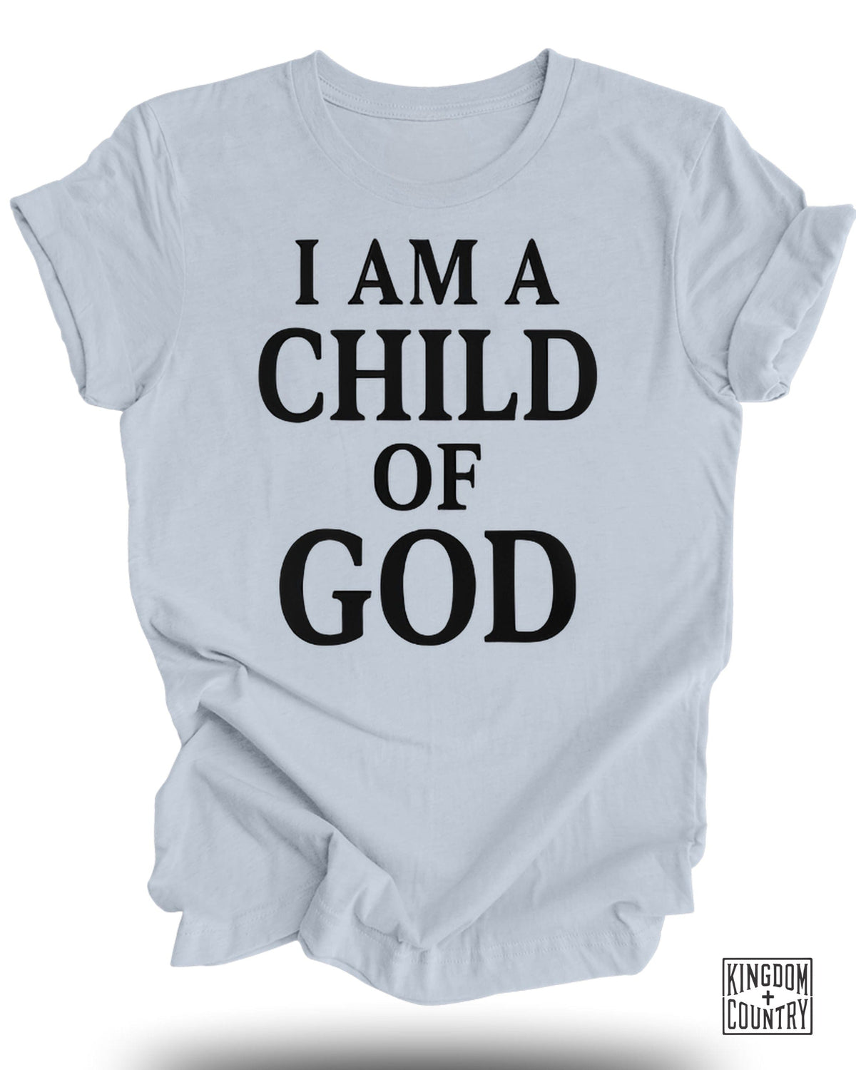 I Am A Child Of God T-Shirt