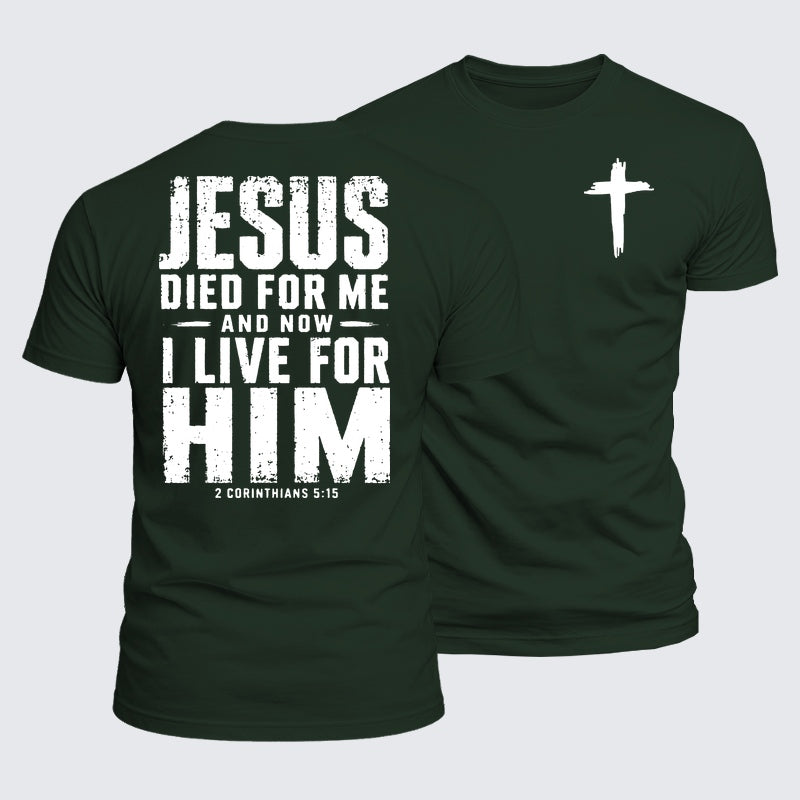 Luxe Mercerized Cotton Tee - Jesus Died For Me And Now I Live For Him