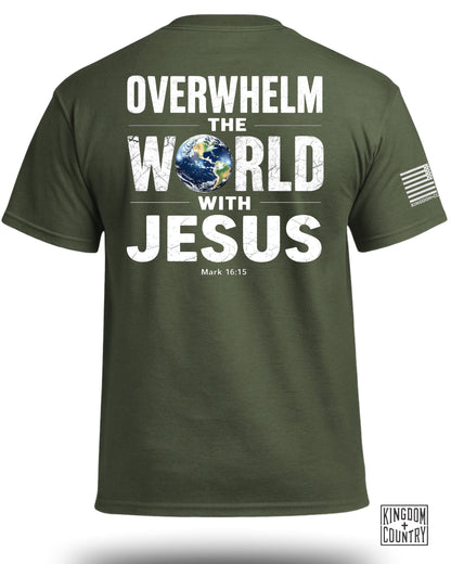 Overwhelm The World With Jesus T-Shirt