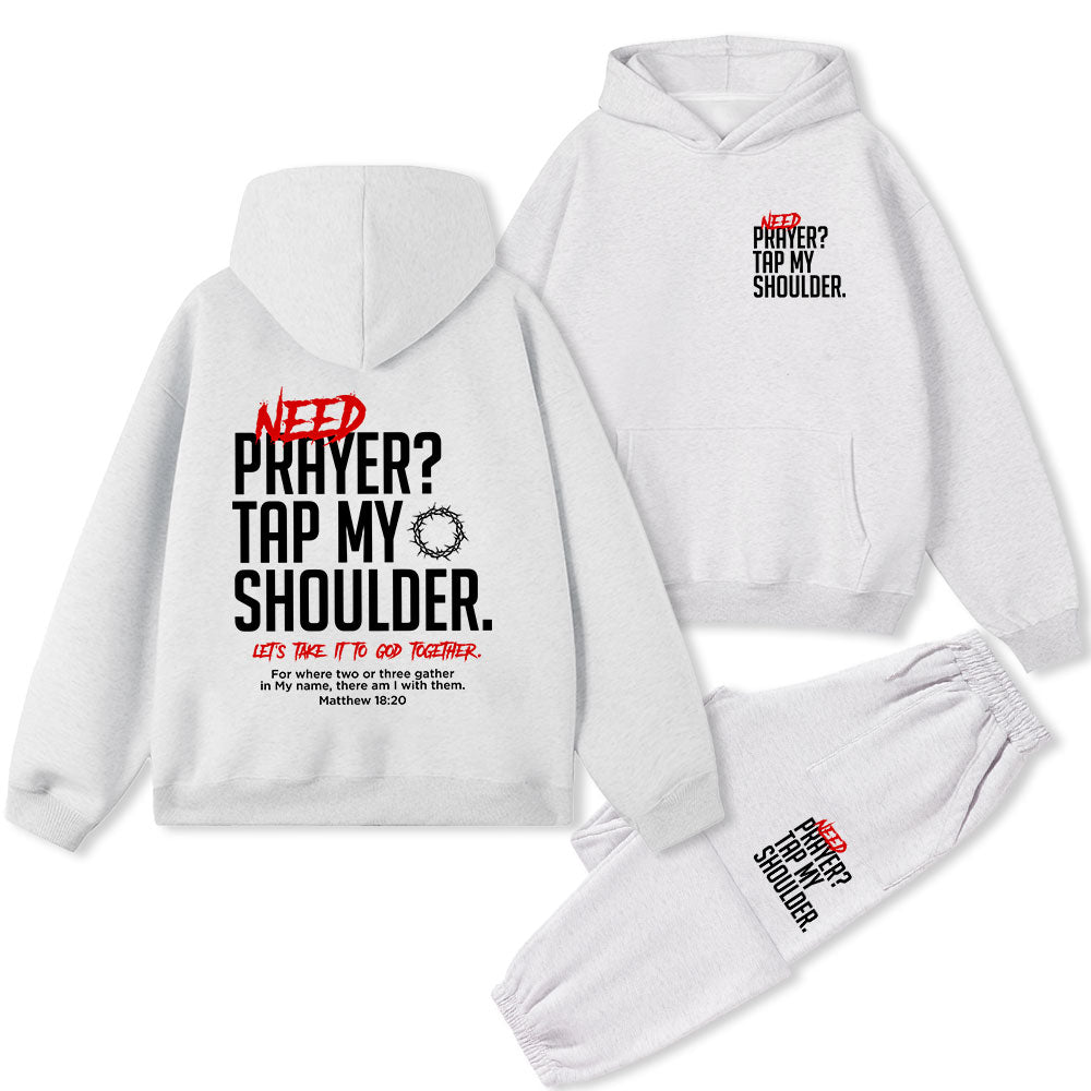 Need Prayer Tap My Shoulder Christian Premium Fleece Hoodie Set