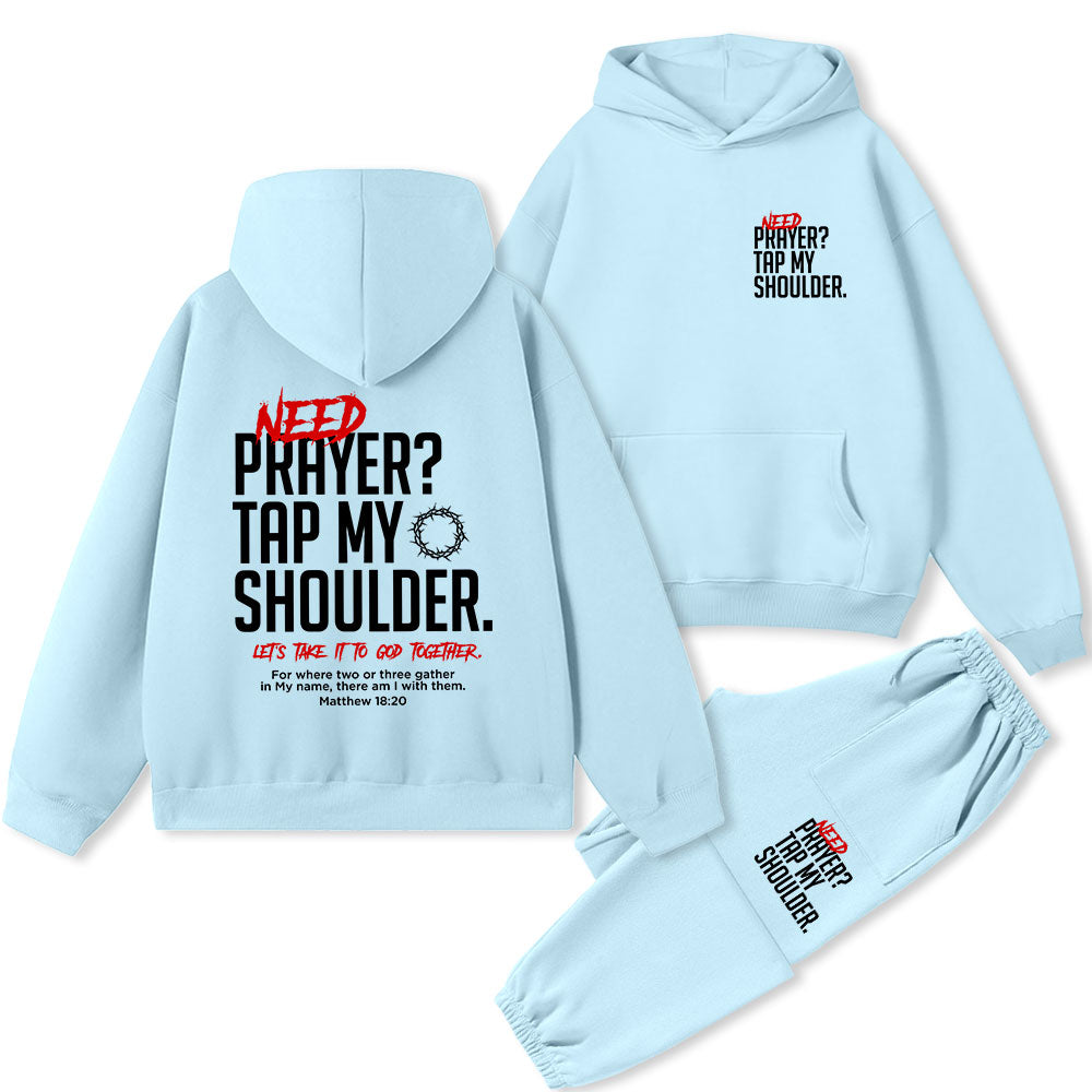 Need Prayer Tap My Shoulder Christian Premium Fleece Hoodie Set