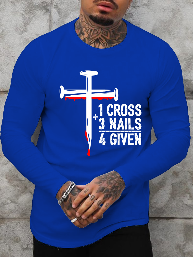 1 Cross 3 Nails 4 Given Jesus God  Christian Cotton Long Sleeve T-Shirt