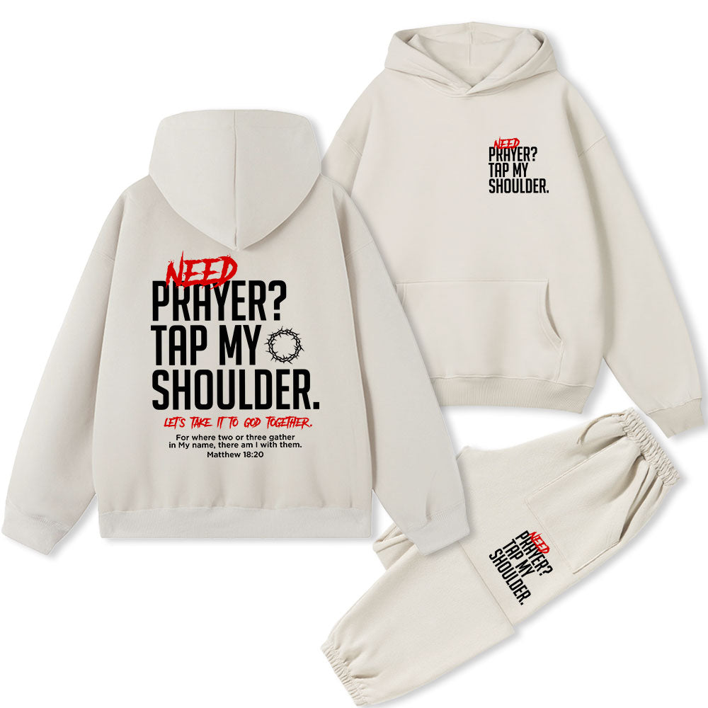 Need Prayer Tap My Shoulder Christian Premium Fleece Hoodie Set