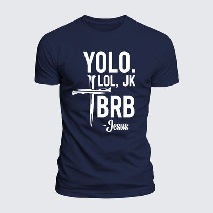 Luxe Mercerized Cotton Tee -  Yolo Jk Brb Jesus